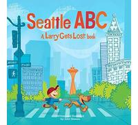 Seattle Abc: A Larry Gets Lost Book