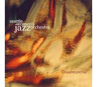 Seattle Womens Jazz Orchestra - Dreamcatcher