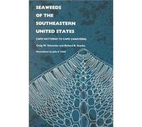 Seaweeds of the Southeastern United States by Richard B. Searles Craig W. Schneider, Richard B. Searles (Auteur)