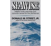 Seawise: Helpful Hints, Warnings, and Common Sense for the Yachtsman