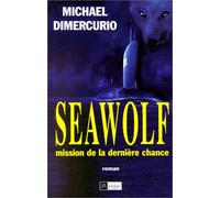 "Seawolf": Mission de la dernière chance
