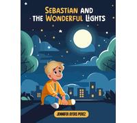 Sebastian and the Wonderful LIghts