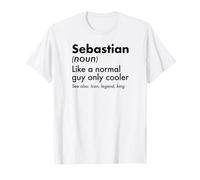 Sebastian, comme Un Gars Normal, Seulement Une légende Plus Cool, King First T-Shirt