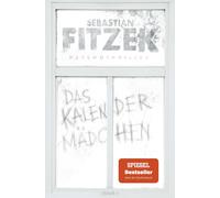 Sebastian Fitze Das Kalendermädchen: Psychothriller Der Thriller-Bests (Poche)