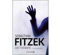 Sebastian Fitze Die Therapie: Psychothriller Das brilliante Thriller-D (Poche)