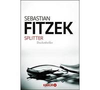Sebastian Fitze Splitter: Psychothriller Spiegel Bestseller “Was wär (Poche)