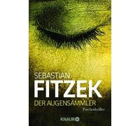 Sebastian Fitzek Der Augensammler: Psychothriller (Poche)