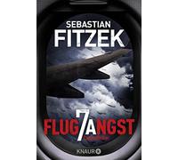 Sebastian Fitzek Flugangst 7A: Psychothriller (Poche)