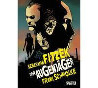 Sebastian Fitzek Frank Der Augenjäger (Graphic Novel): Limitierte Vorzu (Poche)