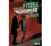 Sebastian Fitzek Frank Schmolke Der Augensammler (Graphic Novel) (Relié)
