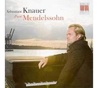 Sebastian Knauer - Pure Mendelssohn Lieder Ohne Worte Und Andere Klavie - E4z