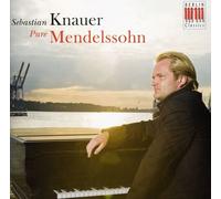 Sebastian Knauer - Pure Mendelssohn [New CD]