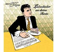 Sebastian Krämer - Liebeslieder An Deine Tante