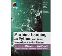 Sebastian Rasch Machine Learning mit Python und Keras, TensorFlow 2 und (Poche)
