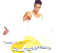 Sebastian,Tomas - Ich Will mit Dir Tanzen [Import]