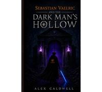Sebastian Vaelric and The Dark Man's Hollow