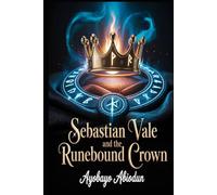 Sebastian Vale and the Runebound Crown