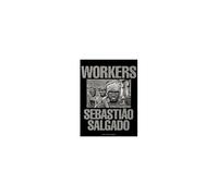 Sebastião Salgado: Workers