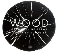 Yolk – Wood de Sébastien Boisseau
