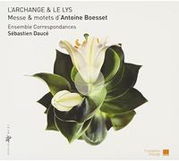 Sébastien Daucé - L'Archange & Le Lys [Import]