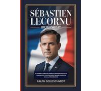 Sébastien Lecornu Biography: A Journey Through France’s Modern Political Landscape-The Strategist Behind France’s Defense Renaissance