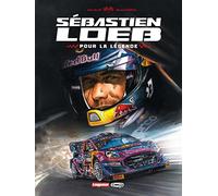Sébastien Loeb - Pour la légende Renaud Garreta (Dessinateur), Alain Gillot (Auteur)