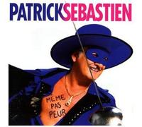 Sebastien, Patrick – Même Pas Peur – Import