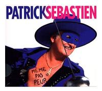 Sebastien, Patrick - Meme Pas Peur (Slidepac) [Import]