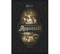 Sébastien Perez Benjamin Lacombe Die erstaunliche Familie Appenzell (Relié)