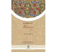 Sebeos' History: Volume 1