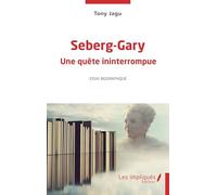 Tony Jagu – Seberg-Gary – Une quête ininterrompue – Essai biographique – L'Harmattan – Broché