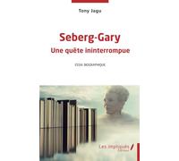 Tony Jagu – Seberg-Gary – Une quête ininterrompue – Essai biographique – L'Harmattan – Broché