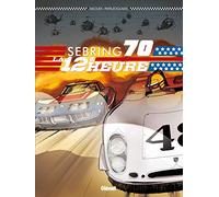 Sebring 70 : La 12e Heure – Glénat