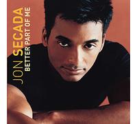 Secada, Jon - Better Part of Me