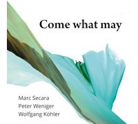 Secara, Marc - Come What May