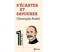 S'écarter et savourer