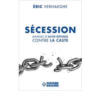 SÉCESSION : Manuel d'auto-défense contre la caste