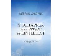 S'échapper de la prison de l'intellect - Un voyage d'ici à ici - Livre audio