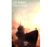 J. G. Ballard – Sécheresse – Roman – Poche – Gallimard – Traduction Michel Pagel