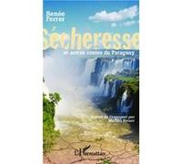 Sécheresse et autres contes du Paraguay Renée Ferrer (Auteur)
