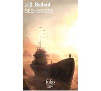 J. G. Ballard – Sécheresse – Roman – Poche – Gallimard – Traduction Michel Pagel