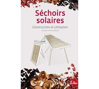 Séchoirs solaires - Construction et utilisation