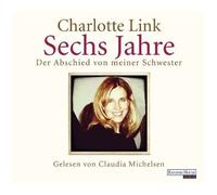 Sechs Jahre-Der Abschied Von Meiner Schwester