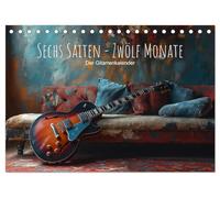 Sechs Saiten, Zwölf Monate - Der Gitarrenkalender (Tischkalender 2026 DIN A5 quer), CALVENDO Monatskalender: Entdecke die Harmonie: Ein Jahr voller ... Gitarrenmotive in Farben und Formen.