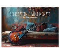 Sechs Saiten, Zwölf Monate - Der Gitarrenkalender (Wandkalender 2026 DIN A2 quer), CALVENDO Monatskalender: Entdecke die Harmonie: Ein Jahr voller ... Gitarrenmotive in Farben und Formen.