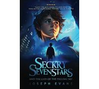 Seckry Sevenstars and the City of the Falling Sky