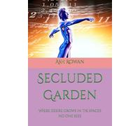 Secluded Garden: Where desire grows in the spaces no one sees