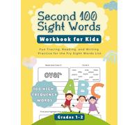 Second 100 Sight Words Workbook for Kids: Fun Tracing, Reading, and Writing Practice for the Fry Sight Words List. Activity Book for Grades 1-2.
