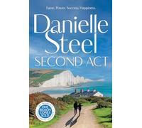 Danielle Steel – Second Act – Une puissante histoire de chute et de rédemption