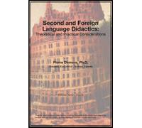 Second and Foreign Language Didactics: Theoretical and Practical Considerations